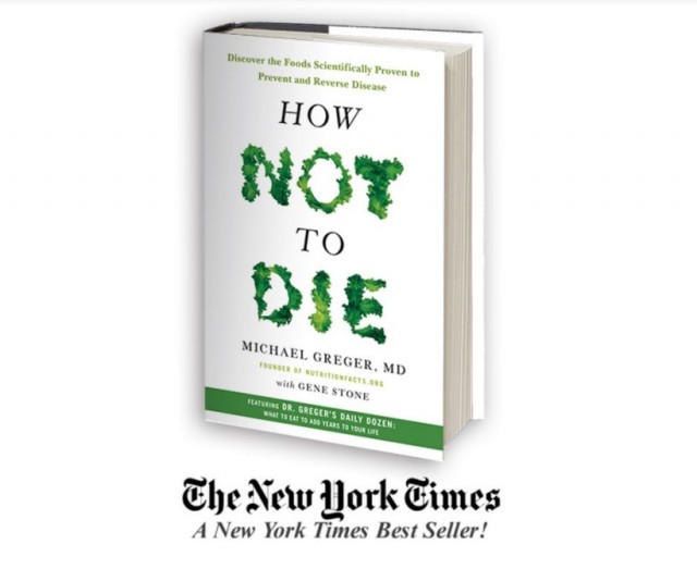 How Not to Die by Michael Greger MD